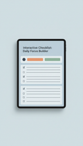 Interactive checklist: daily focus builder