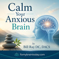 Calm Your Anxious Brain